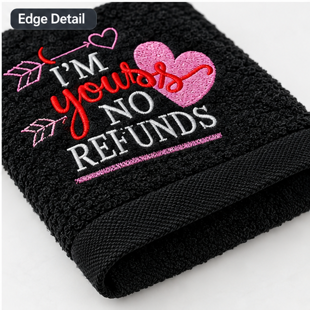 Embroidered "I'm Yours No Refunds" Dark Grey Hand Towel