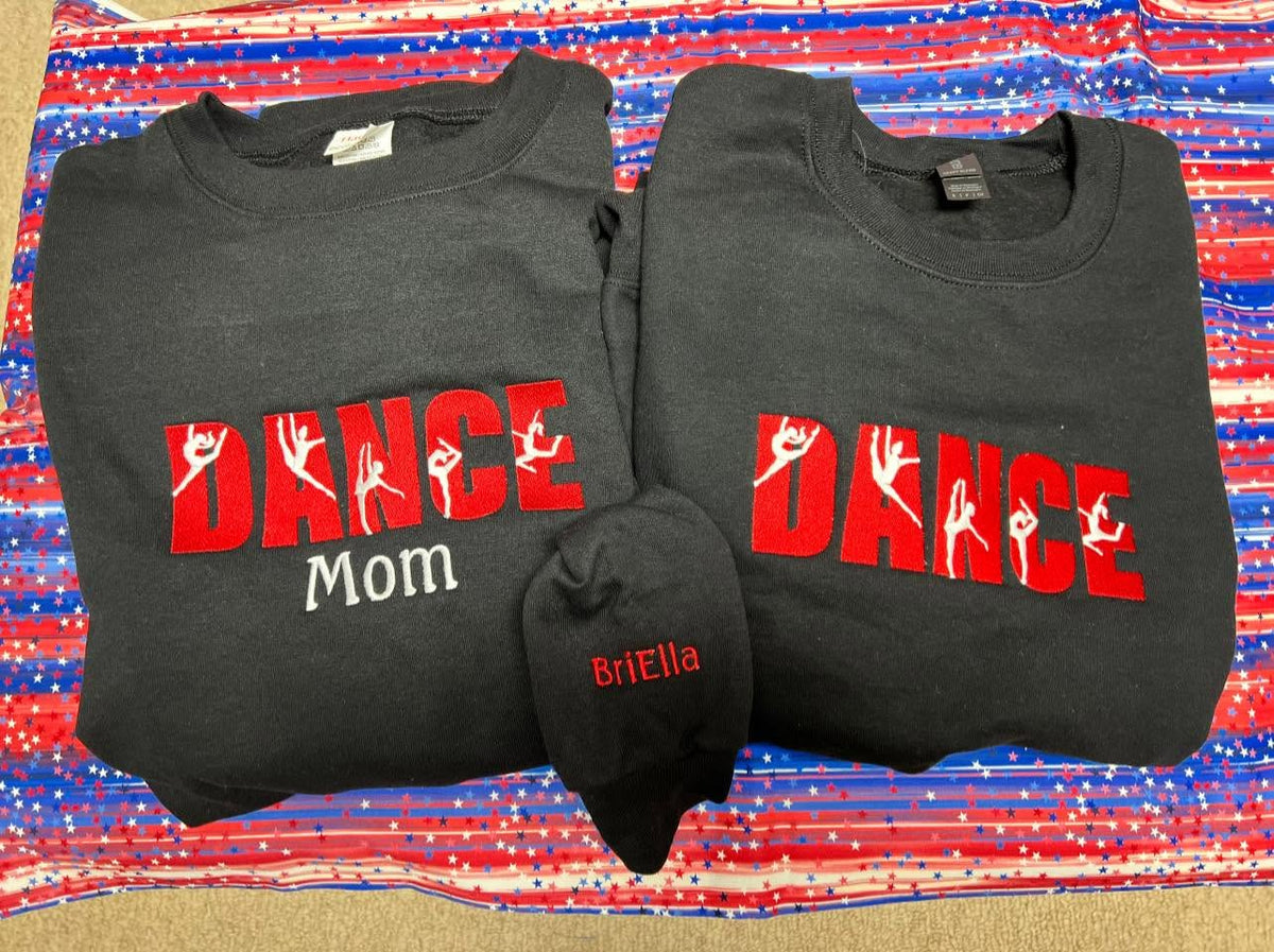 Custom Embroidered "DANCE" & "Dance Mom" Sweatshirt