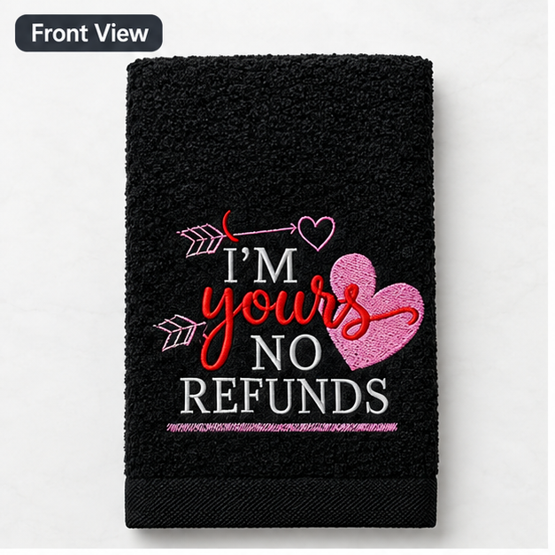Embroidered "I'm Yours No Refunds" Dark Grey Hand Towel